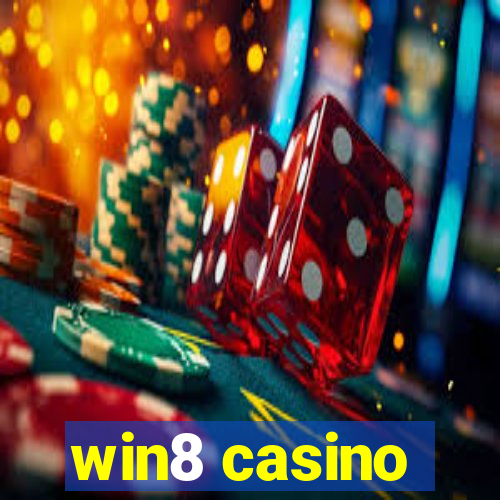 win8 casino